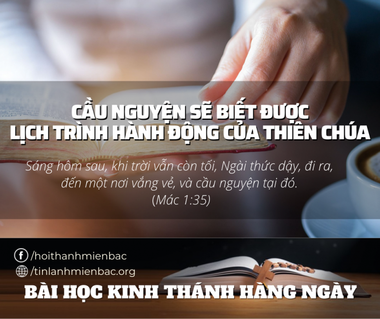 Ngày 9/1/2022: CẦU NGUYỆN SẼ BIẾT ĐƯỢC LỊCH TRÌNH HÀNH ĐỘNG CỦA THIÊN CHÚA