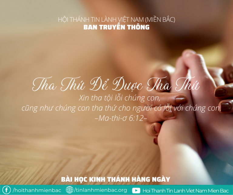 Ngày 16/2: THA THỨ ĐỂ ĐƯỢC THỨ THA