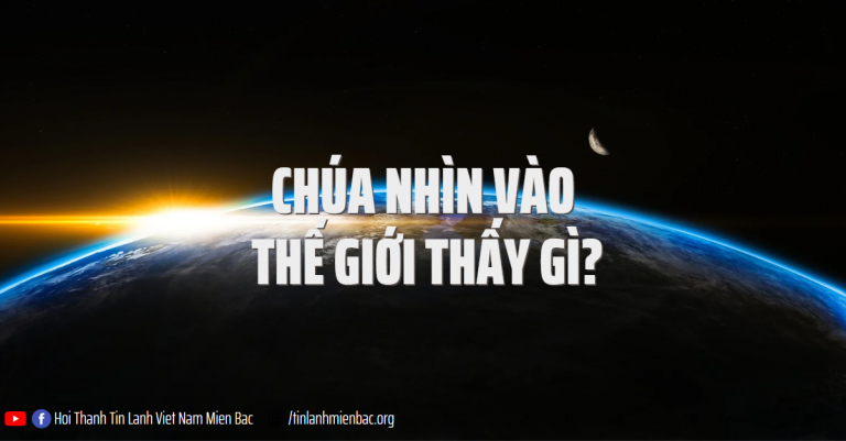 Bài thứ 352  Chúa nhìn vào thế giới thấy gì?